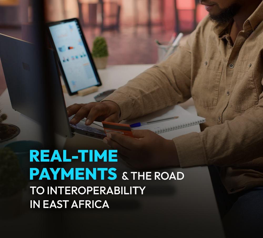 Real-Time Payments and the Road to Interoperability in East Africa